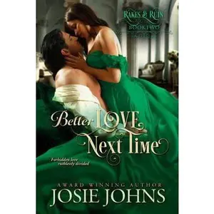 USED-Better Love Next Time (Rakes & Ruin) by Josie Johns (Paperback)