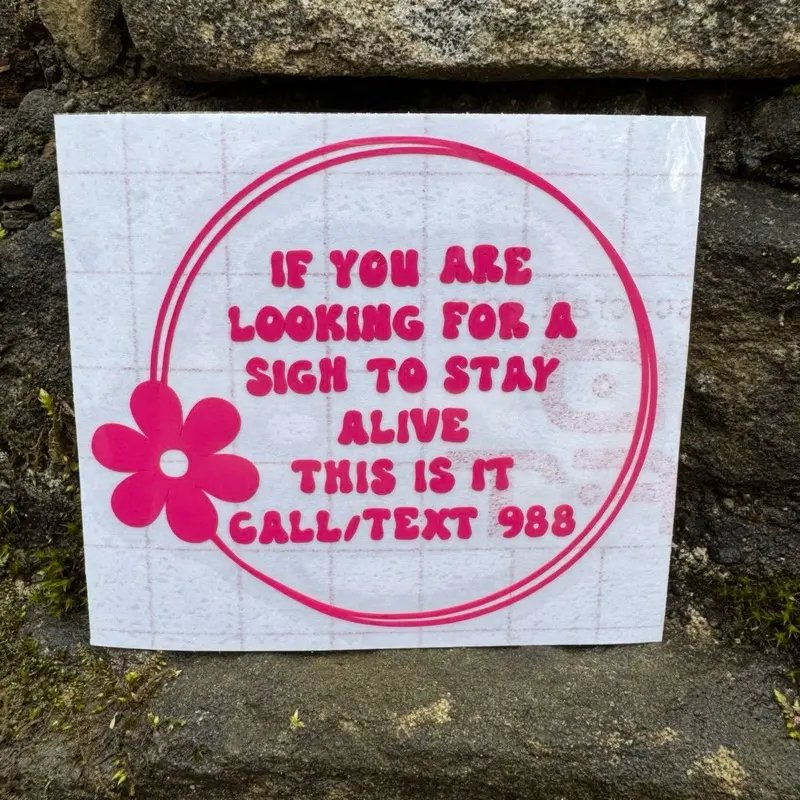 988 Suicide & Mental Health Awareness Waterproof Vinyl Car Sticker - "If You’re Looking For A Sign To Stay Alive" Brilliant Blue Sticker Deco, Various Sizes Car Accessories for Smooth Indoor & Outdoor Automotive Exterior Surfaces