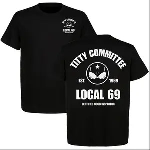Titty Committee Local 69 T-Shirt, Funny Adult Humor Tee, Certified Bo0b Inspector Shirt, Dark Humor Gag Gift for Men