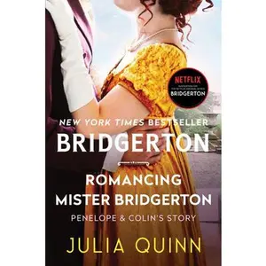 USED-Romancing Mister Bridgerton: Penelope & Colin's Story, the Inspiration for Bridgerton Season Three by Quinn, Julia (Paperback)
