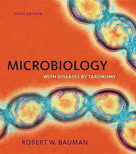 USED-Microbiology with Diseases by Taxonomy (3rd Edition) by Robert W. Bauman Ph.D. (Hardcover)