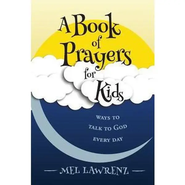 USED Book - A Book of Prayers for Kids: ways to talk to God every day by Lawrenz, Mel (Paperback) - english