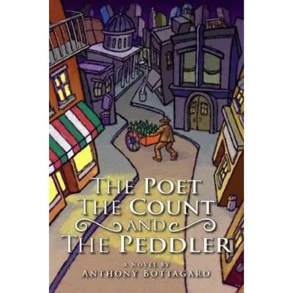 USED-The Poet, The Count, and The Peddler by Anthony Bottagaro (Hardcover)