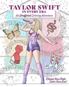 Taylor Swift in Every Era: An Unofficial Coloring Adventure -- Chris Ruz, Paperback