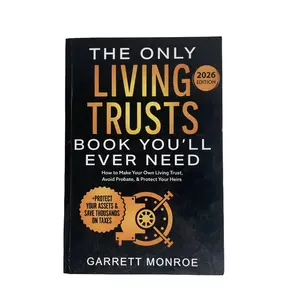 2026 Edition: The Only Living Trust Book You’ll Ever Need by Garrett Monroe — DIY Living Trust Guide to avoid probate, protect heirs, and save taxes