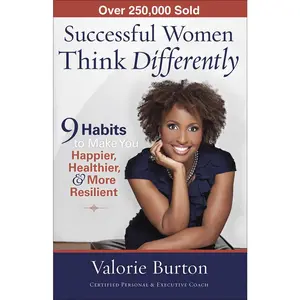 USED-Successful Women Think Differently: 9 Habits to Make You Happier, Healthier, & More Resilient by Burton, Valorie (Paperback)