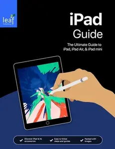 USED-iPad Guide: The Ultimate Guide to iPad, iPad Air, & iPad mini by Rudderham, Tom (Paperback)