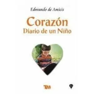USED Book - Corazon/ Heart: Diario De Un Nino/ Diary of a Child (Spanish Edition) by Edmundo De Amicis (Paperback) - spanish