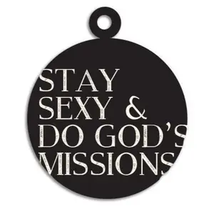 Stay Sexy and Do God's Missions - SSDGM MFM Dog Tag