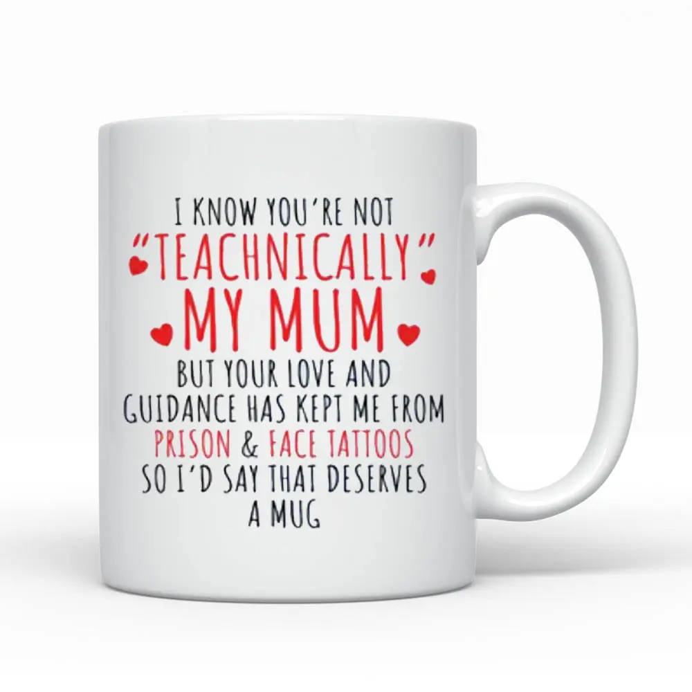I Know You're Not Technically Ceramic Coffee Mug, Stepmother Mug, Stepmom Gift, Funny Step Mum Gifts, Gift For Step Mum Cup Drink