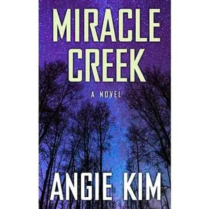 USED-Miracle Creek by Kim, Angie (Unknown)