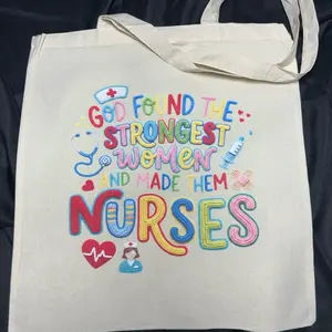 Nurse Tote Bag - God Found the Strongest Women and Made Them Nurses - Embroidered Design - Ideal for Nurses