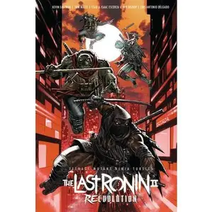 Teenage Mutant Ninja Turtles: The Last Ronin II--Re-Evolution -- Kevin Eastman, Hardcover