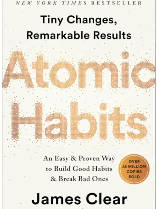 Atomic Habits: An Easy & Proven Way to Build Good Habits & Break Bad Ones