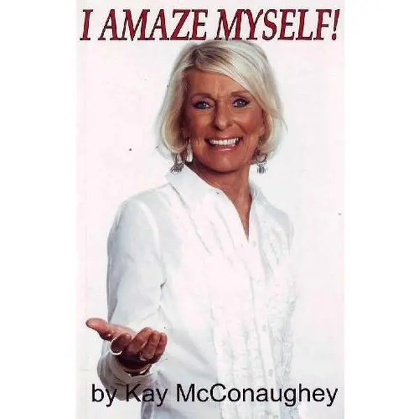 USED-I Amaze Myself! by Kay McConaughey (Paperback)