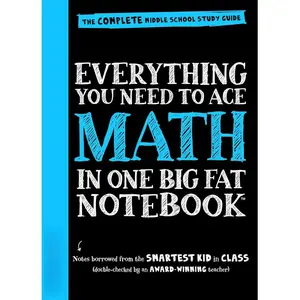 Everything You Need to Ace Math in One Big Fat Notebook: The Complete Middle School Study Guide
