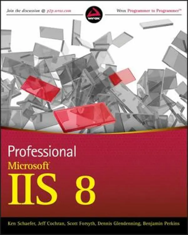 Used Professional IIS 8 Book w/WS by Schaefer, Kenneth - Security, Administration, Automated Features, Extensibility, Management (Paperback)