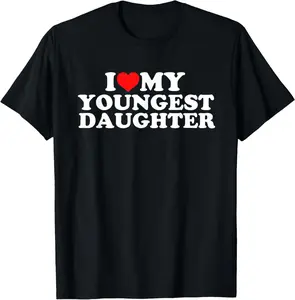 100% Cotton I Love My Youngest Daughter T-Shirt