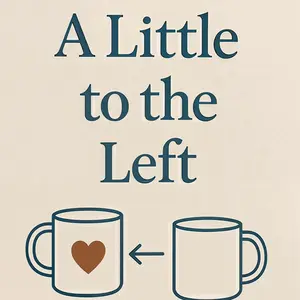 A Little to the Left: The Art of Loving Efficiently by Joshua Pandy & Trèvon McField - Practical Guide for Couples to Build Deeper Connections