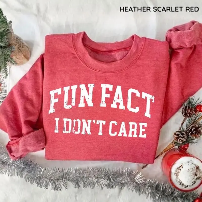 Fun Fact I Don't Care Sweatshirt, Funny Sarcastic Quote Crewneck, Adult Humor Pullover, Sassy Casual Graphic Sweatshirt, Gift for Her, Pullover , By The Mug Club