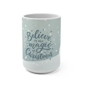Believe in the Magic of Christmas Mug – Winter Wonderland Edition, Mug 15oz Ceramic Coffee Drinkware Tea ceramic mug xmas
