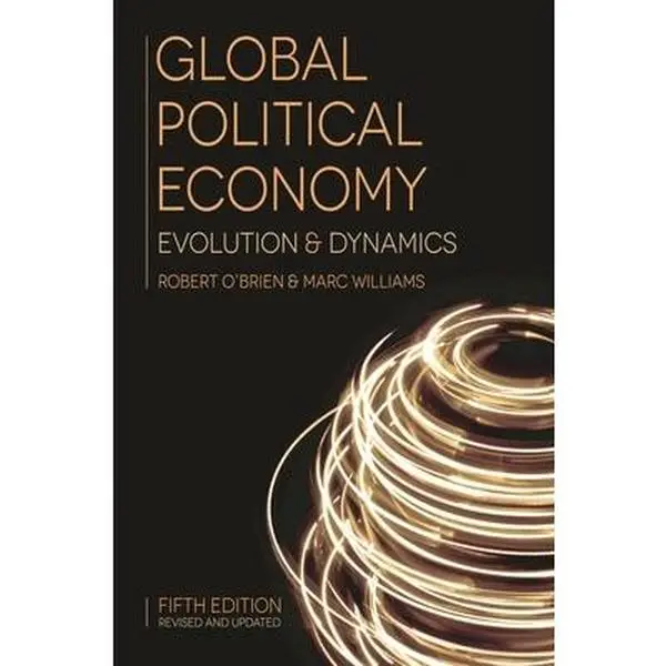 USED-Global Political Economy: Evolution and Dynamics by O'Brien, Robert (Paperback)