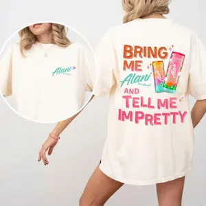 ⚡️[Graphic Tee]"Bring Me Alani Nu & Tell Me I’m Pretty" Graphic T-Shirt – Funny Energy Drink Meme Tee, 2-Sided Oversized Cotton Crewneck, Y2K Aesthetic Streetwear Shirt, Summer Outfit for Women & Men, Gift for Energy Drink Lovers, TikTok Viral Tee