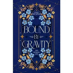 Bound by Gravity -- Jenny Hickman - Paperback - [PRE-ORDER]