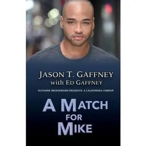 USED-A Match For Mike: Suzanne Brockmann Presents: A California Comedy #2 by Gaffney, Ed (Paperback)