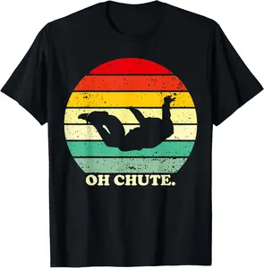 100%cotton Oh Chute | Skydiving Skydive Sky Diving Skydiver T-Shirt Top Vintage