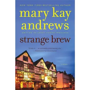 Strange Brew: A Callahan Garrity Mystery (Callahan Garrity: Volume Number 6) by Mary Kay Andrews [Paperback Book]