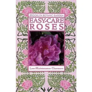 USED-Easy-Care Roses (Brooklyn Botanic Garden All-Region Guide) by Brooklyn Botanic Garden (Paperback)