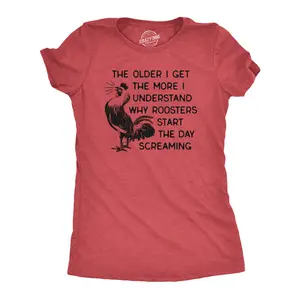 Womens The Older I Get The More I Understand Why Roosters Start The Day Screaming T Shirt Funny Womens T Shirts Cute Vintage Fashion Casual Ladies T-Shirt Gift Funny Animal Top Women's Novelty Tees Red