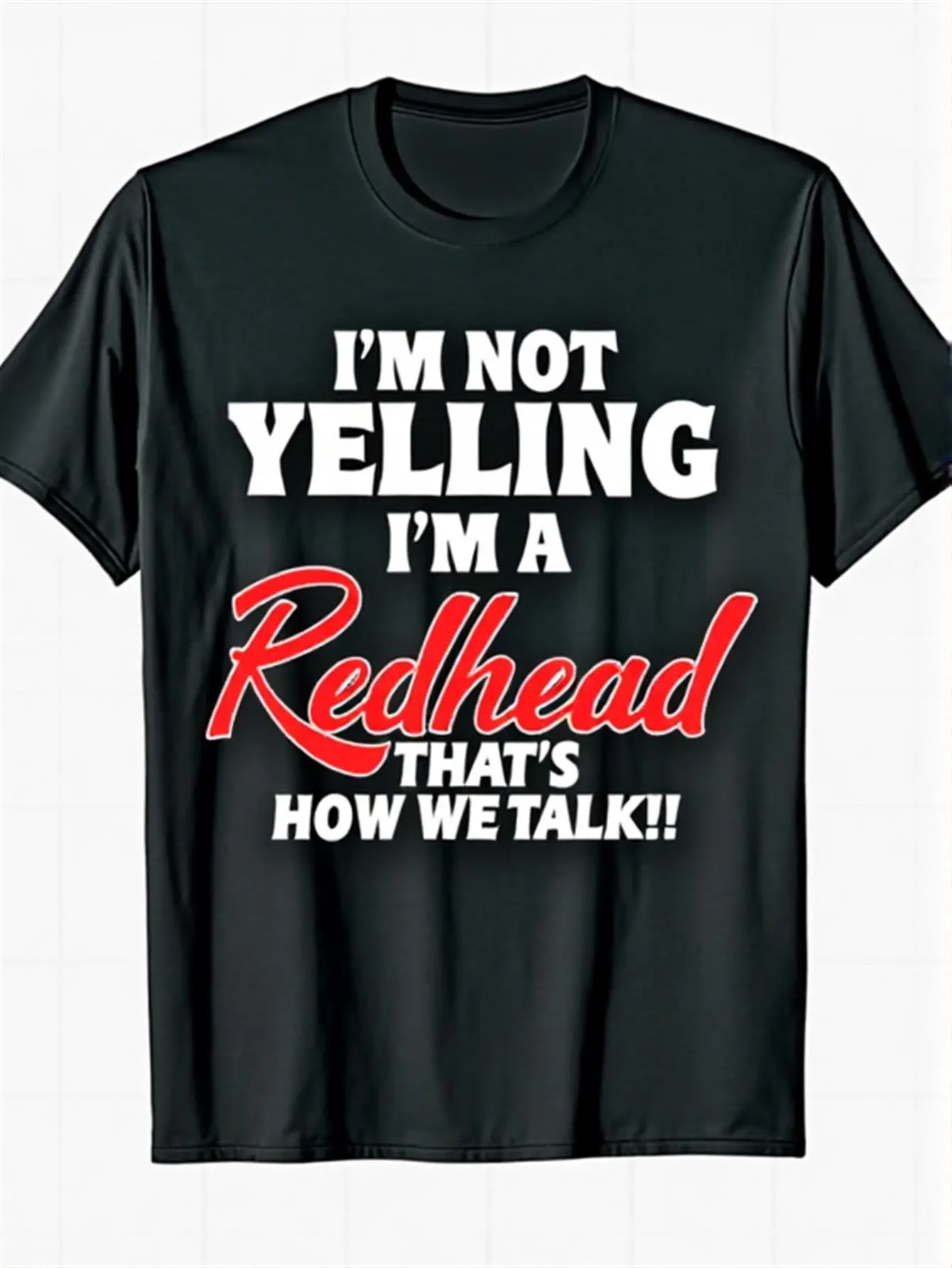 Funny for redhead Saying T-Shirt _ I'M Not Yelling