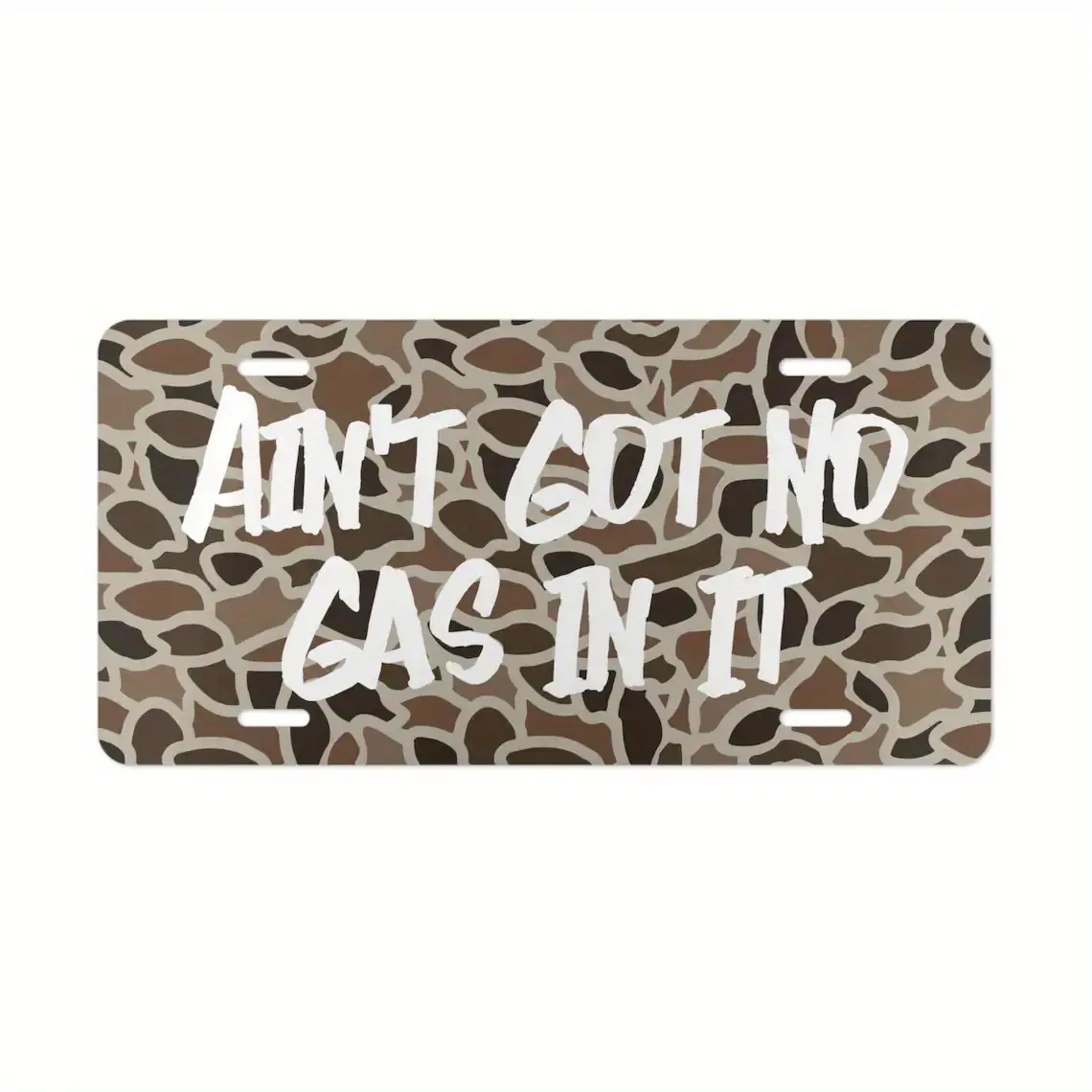 Old School Camo "Ain't Got No Gas In It" Vanity Plate, License Plate, Hunting Gifts, Car Tags, Truck Tags, Aluminum Front License Plate- 6x12- inch polished metal standard plate, easy to install, car trim accessories, for decor only, Made in USA