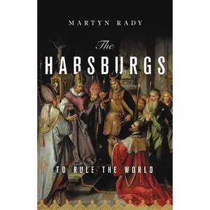 The Habsburgs by Martyn Rady [Hardcover Book]