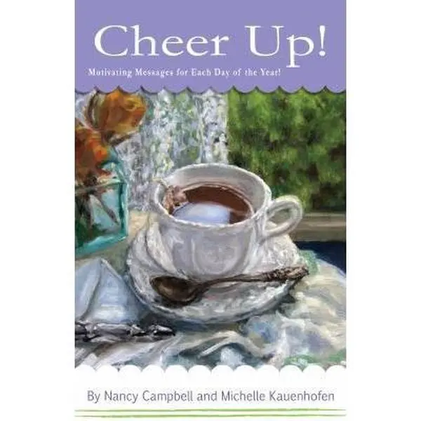 USED-Cheer Up!: Motivating Messages for Each Day of the Year by Kauenhofen, Michelle (Paperback)