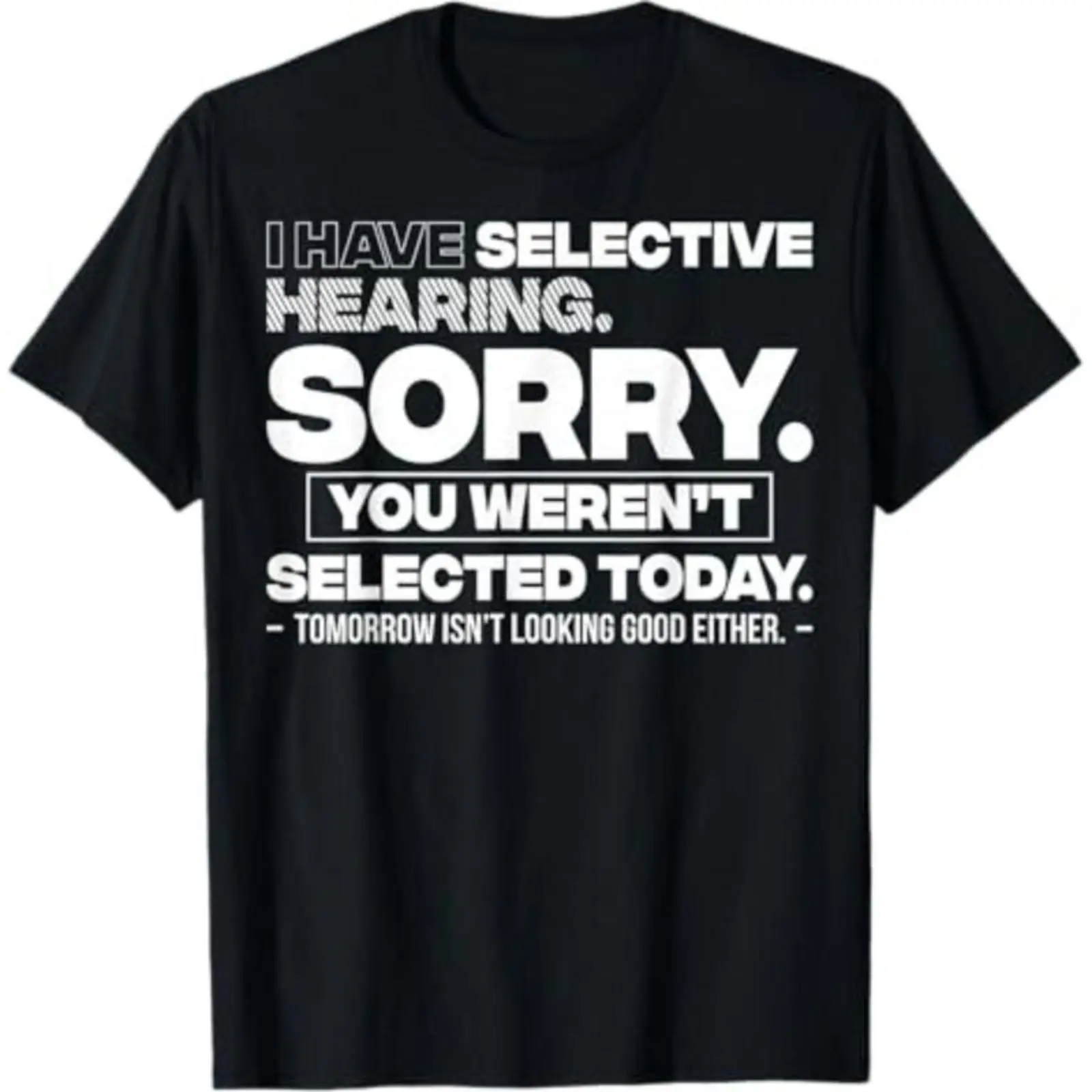 Men's Short-Sleeve Round Neck Casual Sports Top - Menswear Graphic Shortsleeve Tee with "Sorry You Weren't Selected" Selective Hearing Design, Funny Personality-Expressing Black Sports Top, Tops