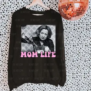 Mom Life Tee Or Sweatshirt funny graphic