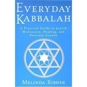 USED Book - Everyday Kabbalah: A Practical Guide to Jewish Meditation, Healing, and Personal Growth by Melinda Ribner (Paperback) - english
