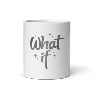 Inspire Me | What If | Coffee Cup