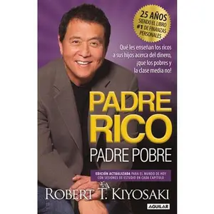 Padre Rico, Padre Pobre -- Robert T. Kiyosaki, Paperback