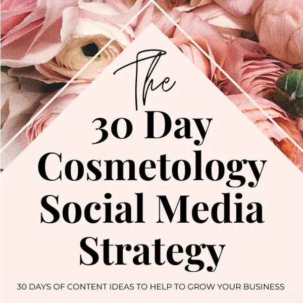 The 30 Day Cosmetology Social Media Strategy