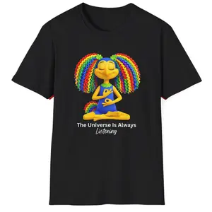 Noonimals “The Universe Is Always Listening” Inspirational T-Shirt