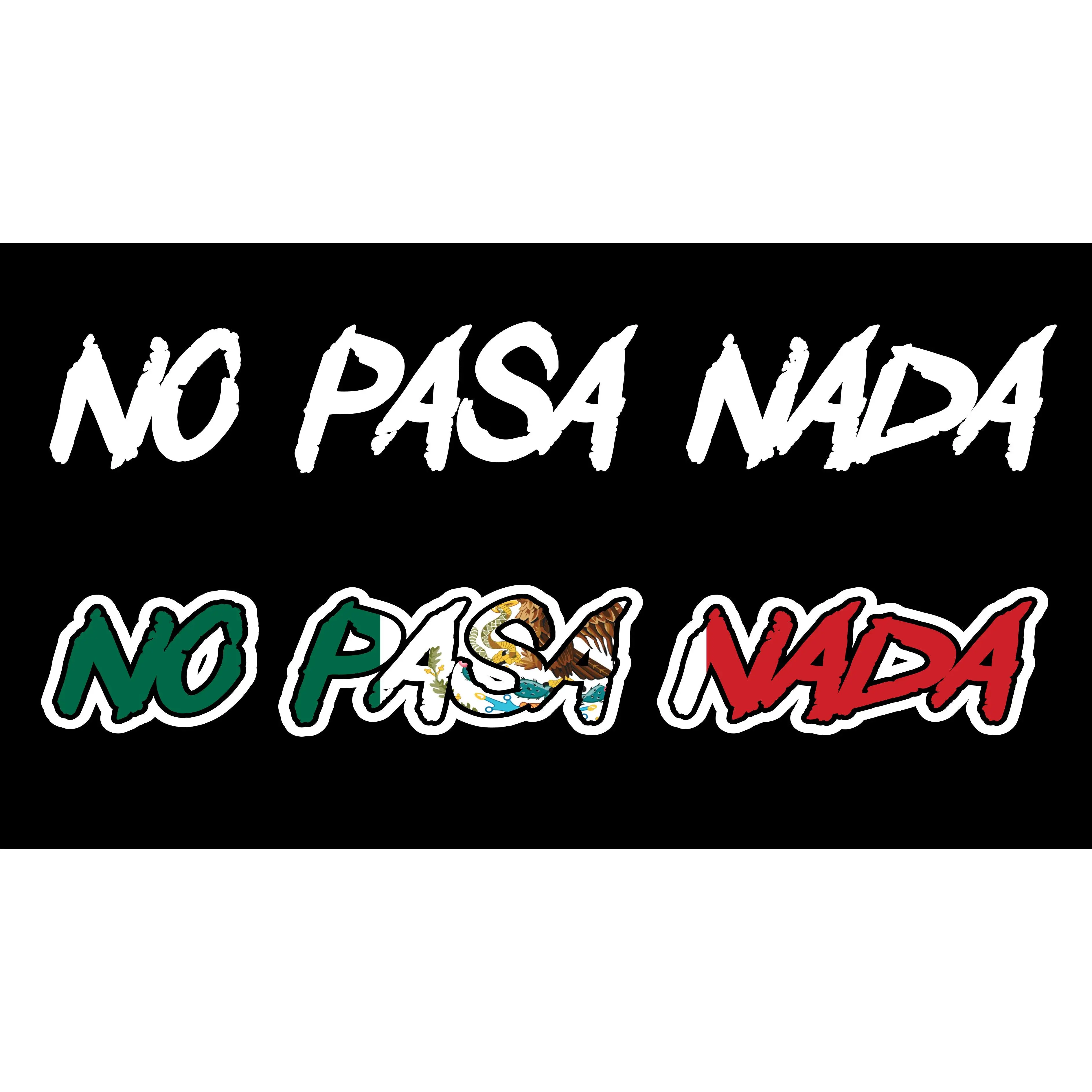 No Pasa Nada Decal Car Window Laptop Vinyl Sticker Trokas Nothing Happens sticker