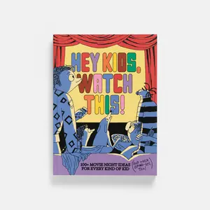 Hey Kids, Watch This!