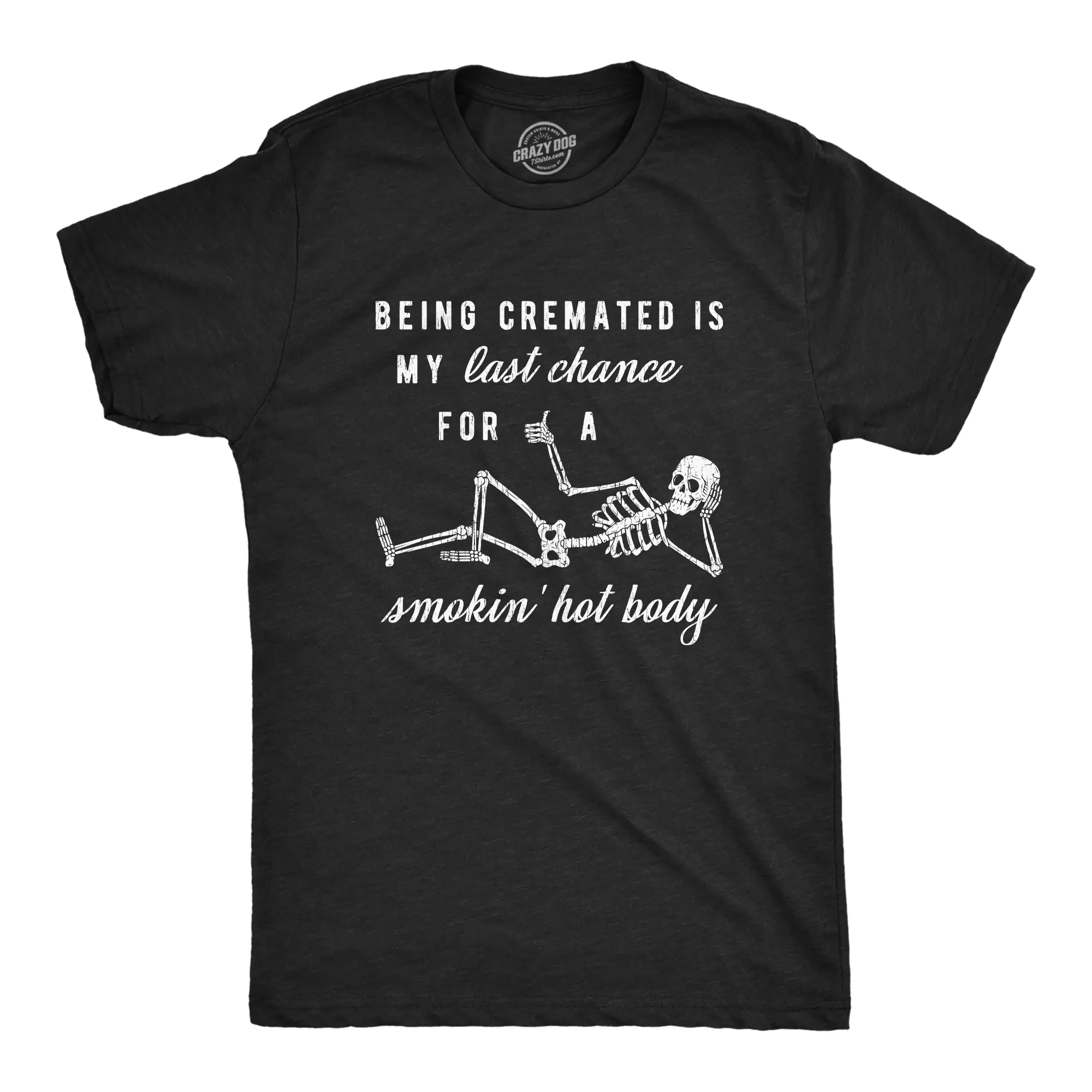 Mens Being Cremated Smoking Hot Body Hilarious Halloween Skeleton T-shirt Mens Funny T Shirts Cool Vintage Fashion T-Shirt Gift Classic Menswear Halloween Apparel for Men Funny Fitness Short Sleeve Novelty Tees Black