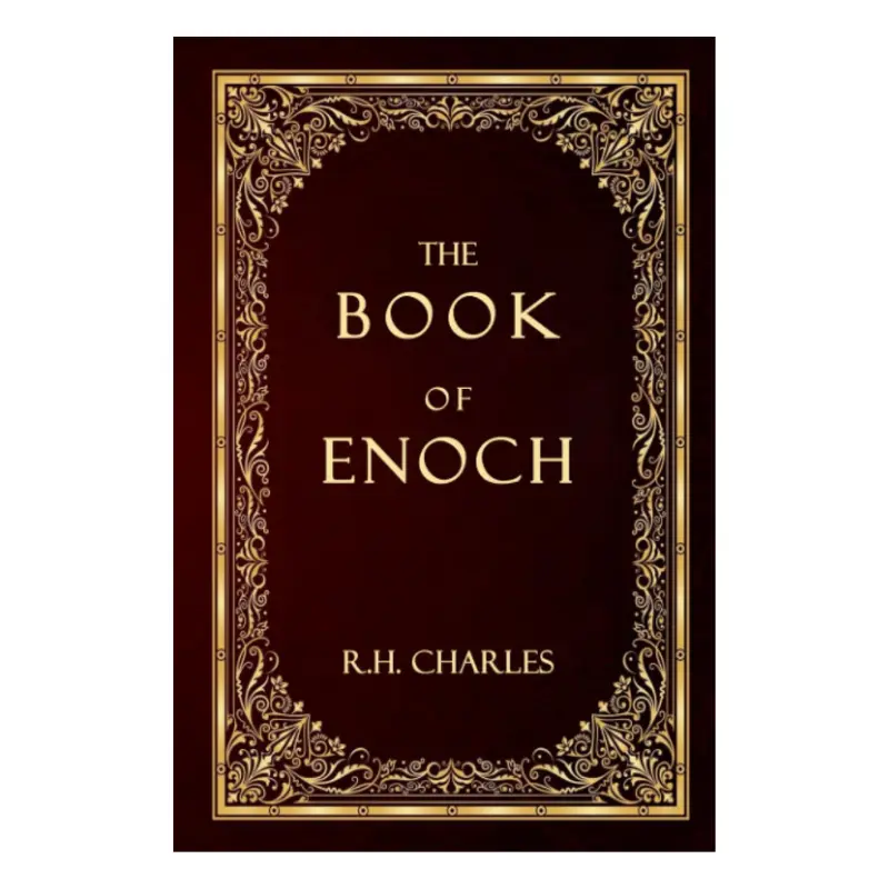 The Book of Enoch (1 Enoch) Complete Exhaustive Edition - Ancient Jewish Literature, Fallen Angels, Nephilim, Christianity, Judaism, Noah