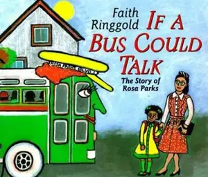 USED-If a Bus Could Talk: The Story of Rosa Parks by Ringgold, Faith (Hardcover)