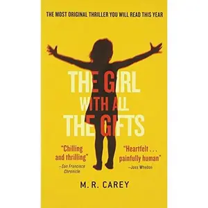 USED-The Girl With All the Gifts by M. R. Carey (Unknown)